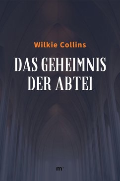 Das Geheimnis der Abtei (eBook, ePUB) - Collins, Wilkie