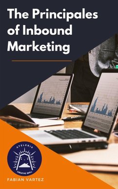 The Principles of Inbound Marketing (eBook, ePUB) - Vartez, Fabian