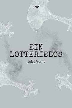 Ein Lotterielos (eBook, ePUB) - Verne, Jules