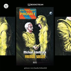 Raumschiff Promet - Von Stern zu Stern, Folge 12: Fremde Seelen (MP3-Download) - Edelbrock, Michael