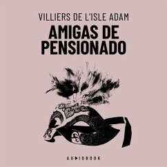 Amigas De Pensionado (MP3-Download) - Adam, Villiers De L'Isle
