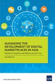 Managing the Development of Digital Marketplaces in Asia (eBook, ePUB)