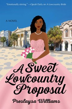 A Sweet Lowcountry Proposal (eBook, ePUB) - Williams, Preslaysa