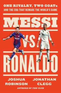 Messi vs. Ronaldo (eBook, ePUB) - Clegg, Jonathan; Robinson, Joshua