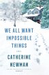 We All Want Impossible Things (eBook,... - Bild 1