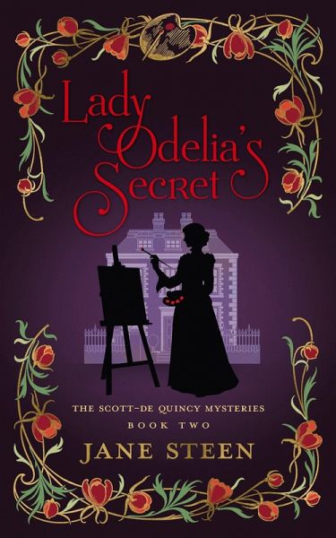Lady Odelia's Secret (The Scott-De Quincy Mysteries, #2) (eBook, ePUB) Lady Odelia's Secret (The Scott-De Quincy Mysteries, #2) (eBook, ePUB)