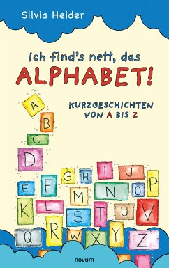 Ich find´s nett, das Alphabet! (eBook, ePUB) - Heider, Silvia