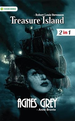 Agnes Grey and Treasure Island (eBook, ePUB) - Stevenson, Anne Bronte and Robert Louis
