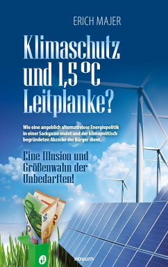 Klimaschutz und 1,5 °C Leitplanke? (eBook, ePUB) - Majer, Erich