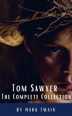 Tom Sawyer: The Complete Collection (eBook, ePUB)