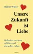 Unsere Zukunft ist Liebe (eBook, ePUB) - Bild 1