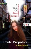 Pride Prejudice and A Tale of two Cities (eBook, ePUB)