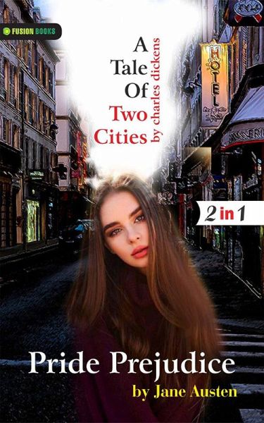 Pride Prejudice and A Tale of two Cities (eBook, ePUB) Pride Prejudice and A Tale of two Cities (eBook, ePUB)