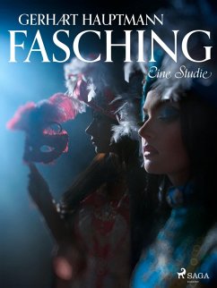 Fasching - Eine Studie (eBook, ePUB) - Hauptmann, Gerhart