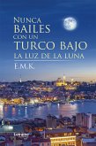 Nunca bailes con un turco bajo la luz de la luna (eBook, ePUB)