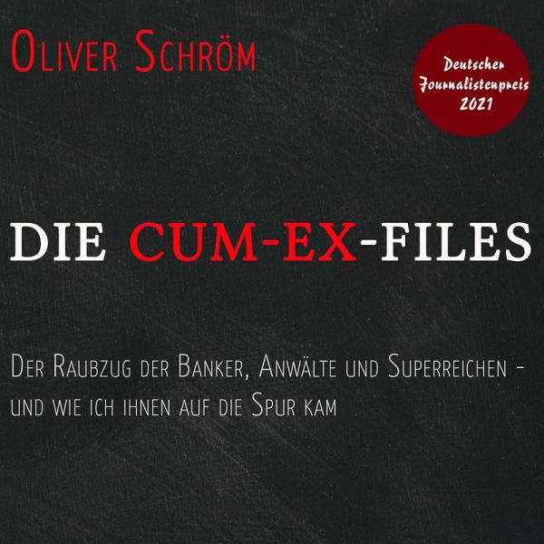 Die Cum-Ex-Files (MP3-Download) von Oliver Schröm - Hörbuch bei bücher.de  runterladen