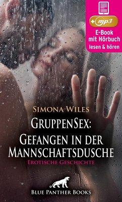 GruppenSex: Gefangen in der Mannschaftsdusche   Erotik Audio Story   Erotisches Hörbuch (eBook, ePUB) - Wiles, Simona