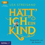 Hätt' Ich Ein Kind (Ungekürzt)