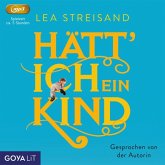 Hätt' Ich Ein Kind (Ungekürzt)