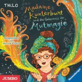 Madame Kunterbunt und das Geheimnis der Mutmagie / Madame Kunterbunt Bd.1 (1 Audio-CD)