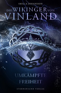 Die Wikinger von Vinland (Band 3): Umkämpfte Freiheit (eBook, ePUB) - Johansson, Smilla