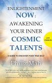 ENLIGHTENMENT NOW : AWAKENING YOUR INNER COSMIC TALENTS ( LITE VERSION ) (eBook, ePUB)