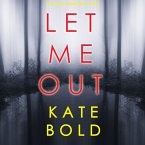 Let Me Out (An Ashley Hope Suspense Thriller—Book 2) (MP3-Download)