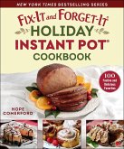 Fix-It and Forget-It Holiday Instant Pot Cookbook (eBook, ePUB) Fix-It and Forget-It Holiday Instant Pot Cookbook (eBook, ePUB)