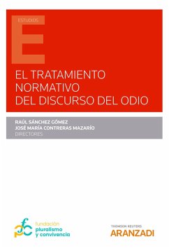 El tratamiento normativo del discurso del odio (eBook, ePUB) - Contreras Mazarío, José María; Sánchez Gómez, Raúl