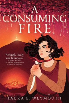 A Consuming Fire (eBook, ePUB) - Weymouth, Laura E.