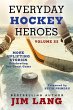 Everyday Hockey Heroes, Volume III... - Bild 1