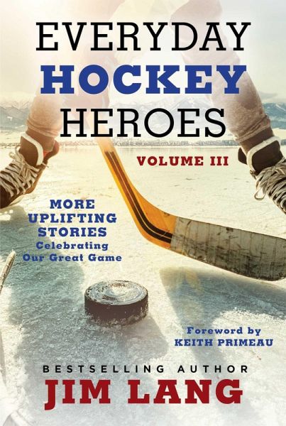 Everyday Hockey Heroes, Volume III (eBook, ePUB) Everyday Hockey Heroes, Volume III (eBook, ePUB)