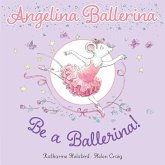 Be a Ballerina! (eBook, ePUB)