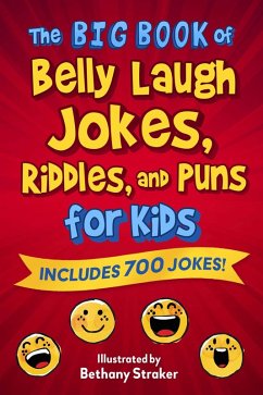 The Big Book of Belly Laugh Jokes, Riddles, and Puns for Kids (eBook, ePUB)