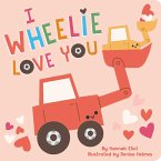 I Wheelie Love You (eBook, ePUB)