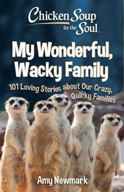 Chicken Soup for the Soul: My Wonderful, Wacky Family (eBook, ePUB) - Newmark, Amy
