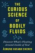 Curious Science of Bodily Fluids... - Bild 1