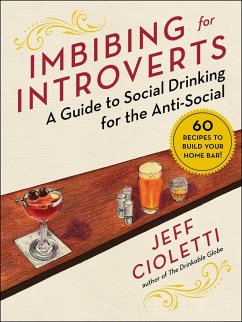 Imbibing for Introverts (eBook, ePUB) - Cioletti, Jeff