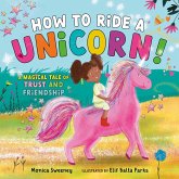 How to Ride a Unicorn! (eBook, ePUB)