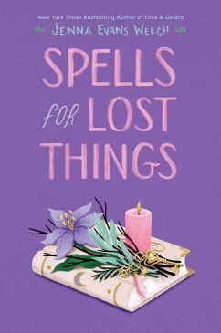 Spells for Lost Things (eBook, ePUB) - Welch, Jenna Evans
