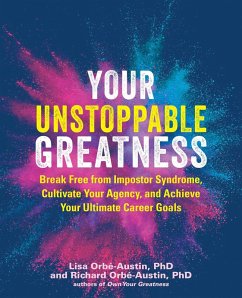 Your Unstoppable Greatness (eBook, ePUB) - Orbé-Austin, Lisa; Orbé-Austin, Richard