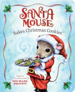 Santa Mouse Bakes Christmas Cookies (eBook, ePUB) - Brown, Michael