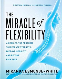 The Miracle of Flexibility (eBook, ePUB) - Esmonde-White, Miranda