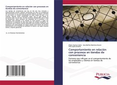 Comportamiento en relación con procesos en tiendas de conveniencia - García Castro, Efraín;Martínez Durán, Ana Bertha;Ayala Alvarez, Felix