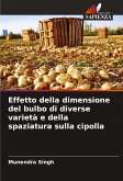 Effetto della dimensione del bulbo di diverse varietà e della spaziatura sulla cipolla