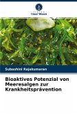Bioaktives Potenzial von Meeresalgen zur Krankheitsprävention