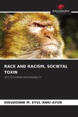 RACE AND RACISM, SOCIETAL TOXIN