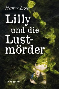 Lilly und die Lustmörder - Exner, Helmut