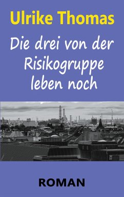 Die drei von der Risikogruppe leben noch - Thomas, Ulrike