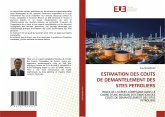 ESTIMATION DES COUTS DE DEMANTELEMENT DES SITES PETROLIERS